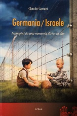 Germany / Israel: Film and the Holocaust in the "Country of the Perpetrators" and in the "Country of the Victims". Preface by Pierre Sorlin (Le Mani, Recco 2012)